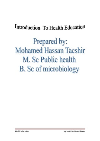 Health education by: ustad MohamedHassan
 