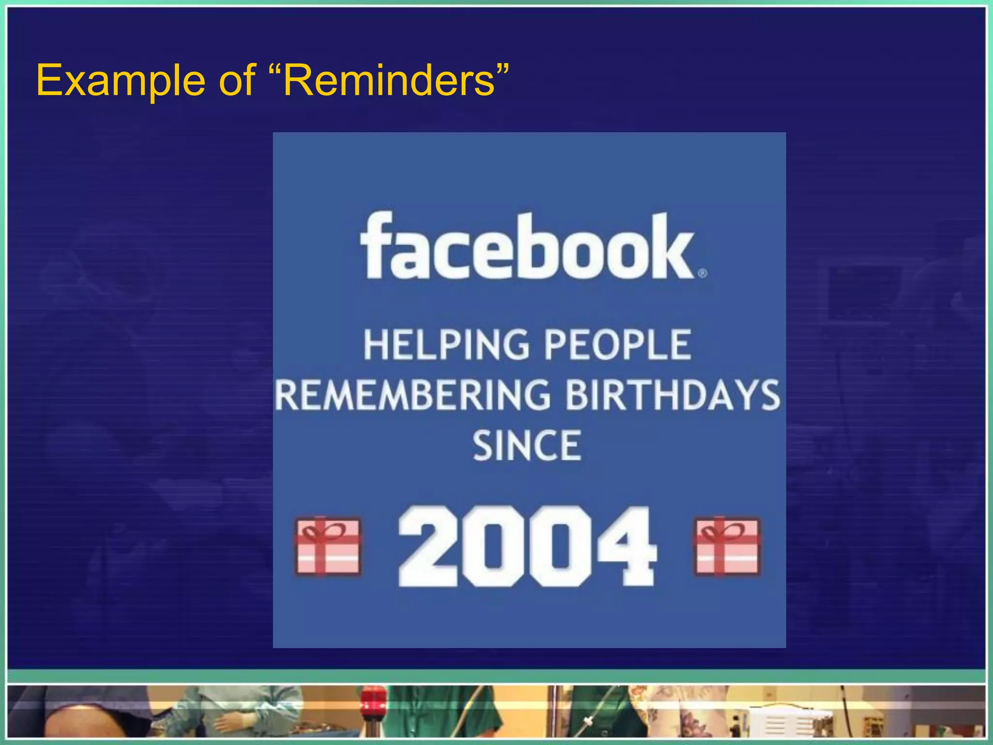 Example of “Reminders”
 