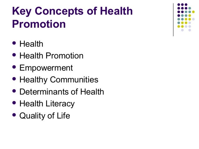 concepts of health promotion Health promotion : a discussion document on the concept and principles : summary report of the working group on concept and principles of health promotion, copenhagen, 9-13 july 1984. concepts of health promotion Health promotion : a discussion document on the concept and principles : summary report of the working group on concept and principles of health promotion, copenhagen, 9-13 july 1984.