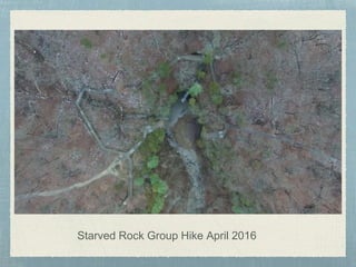 Starved Rock Group Hike April 2016
 
