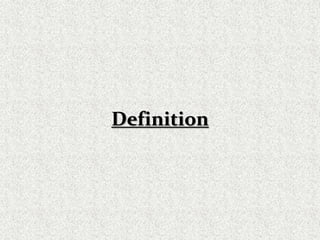Definition
 