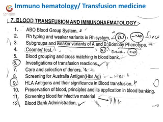 Immuno hematology/ Transfusion medicine
 