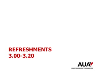 REFRESHMENTS
3.00-3.20
 