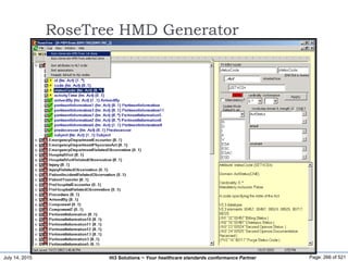 July 14, 2015 Page: 266 of 521Hi3 Solutions ~ Your healthcare standards conformance Partner
RoseTree HMD Generator
 