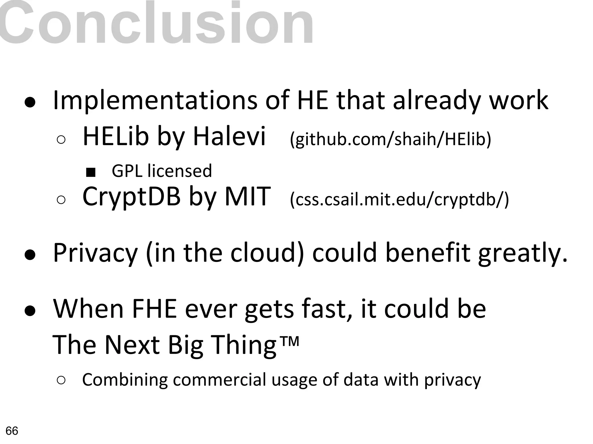 ●
○
■
○
●
●
™
○
Conclusion
66
 