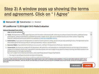 Step 3) A window pops up showing the terms
and agreement. Click on “ I Agree”
 