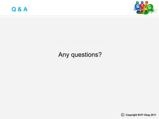 Any questions?
Q & A
Any questions?
 