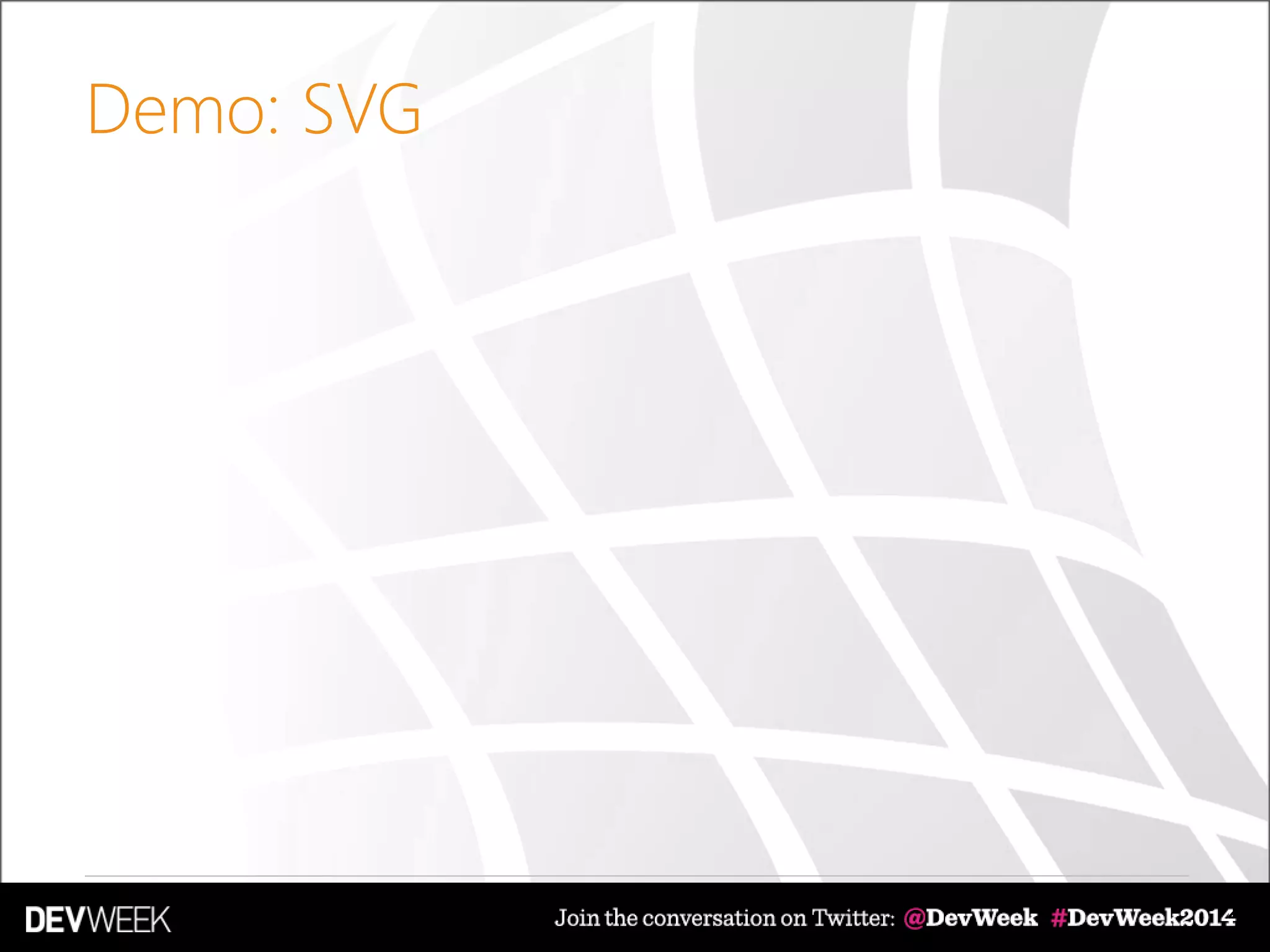 Demo: SVG
2
 