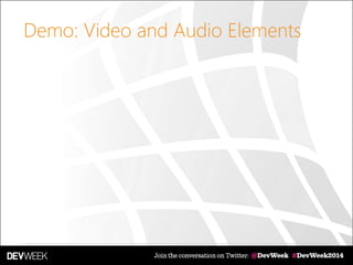 Demo: Video and Audio Elements
 