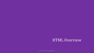 HTML Overview
https://www.seoskills.in
 