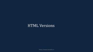 HTML Versions
https://www.seoskills.in
 