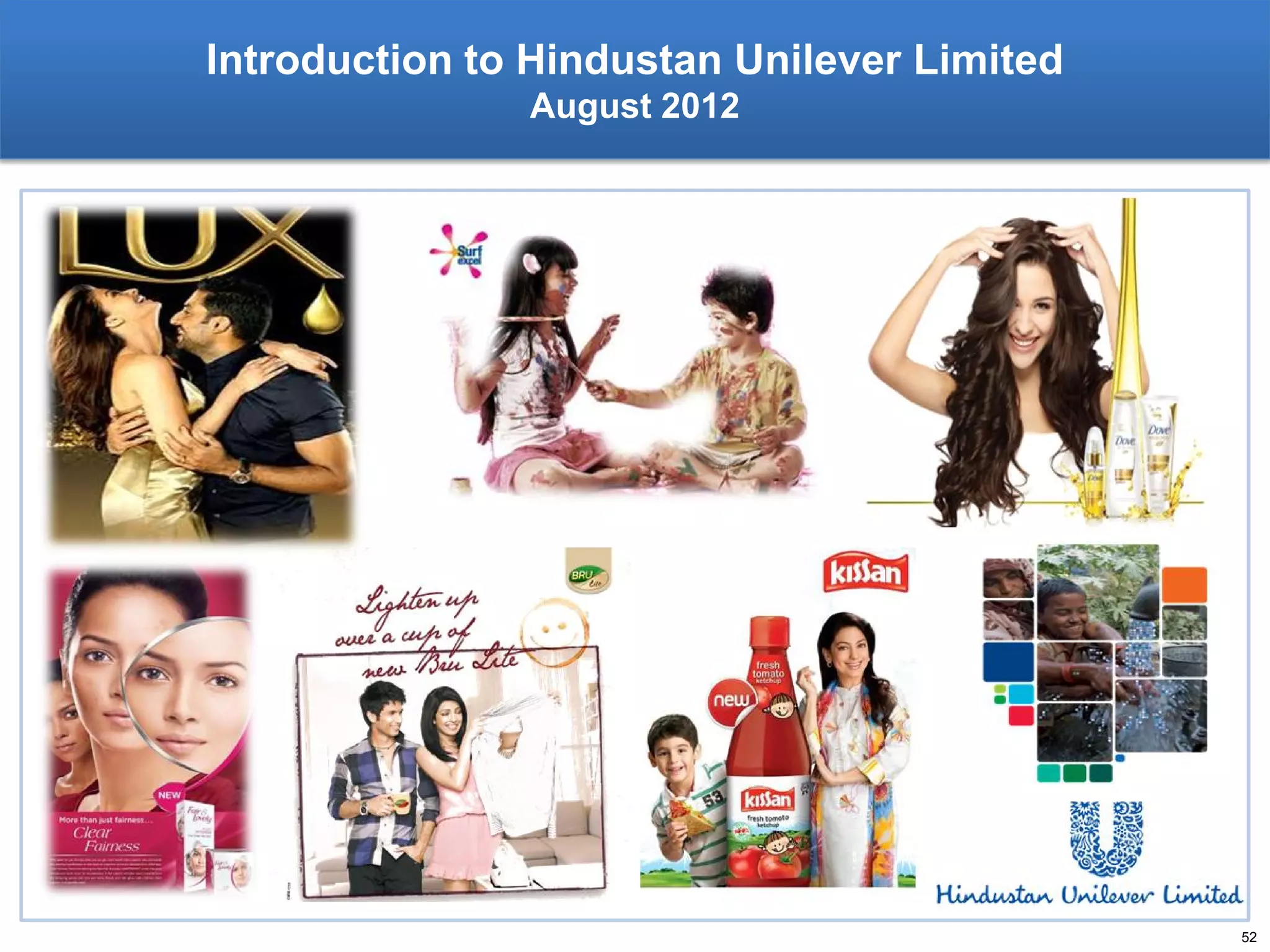 Introduction to Hindustan Unilever Limited
August 2012

52

 