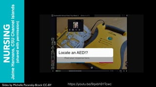 NURSING
JaimeHannans,CSUChannelIslands
(sharedwithpermission)
Slides by Michelle Pacansky-Brock CC-BY https://youtu.be/9qxbh91Tcwc
 