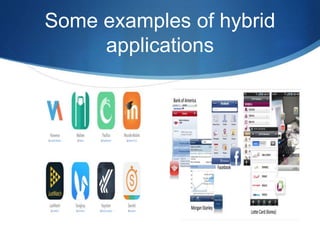Some examples of hybrid
applications
 