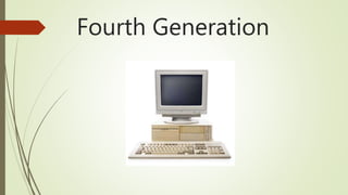 Fourth Generation
 