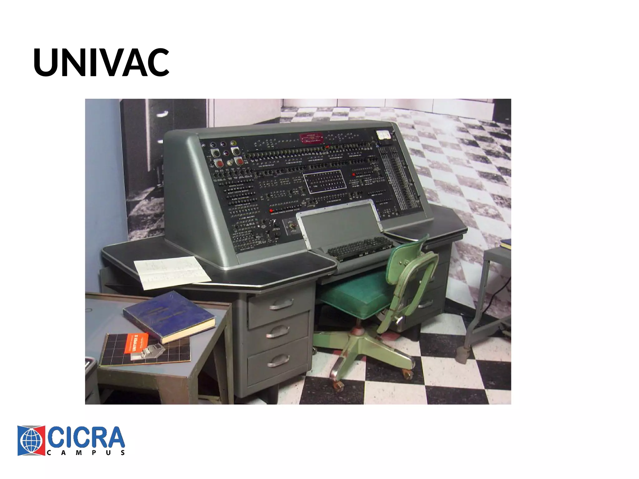 UNIVAC
 