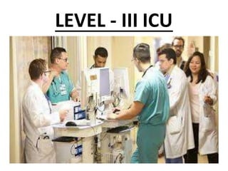 LEVEL - III ICU
 