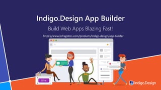 Introduction to Indigo.Design App Builder