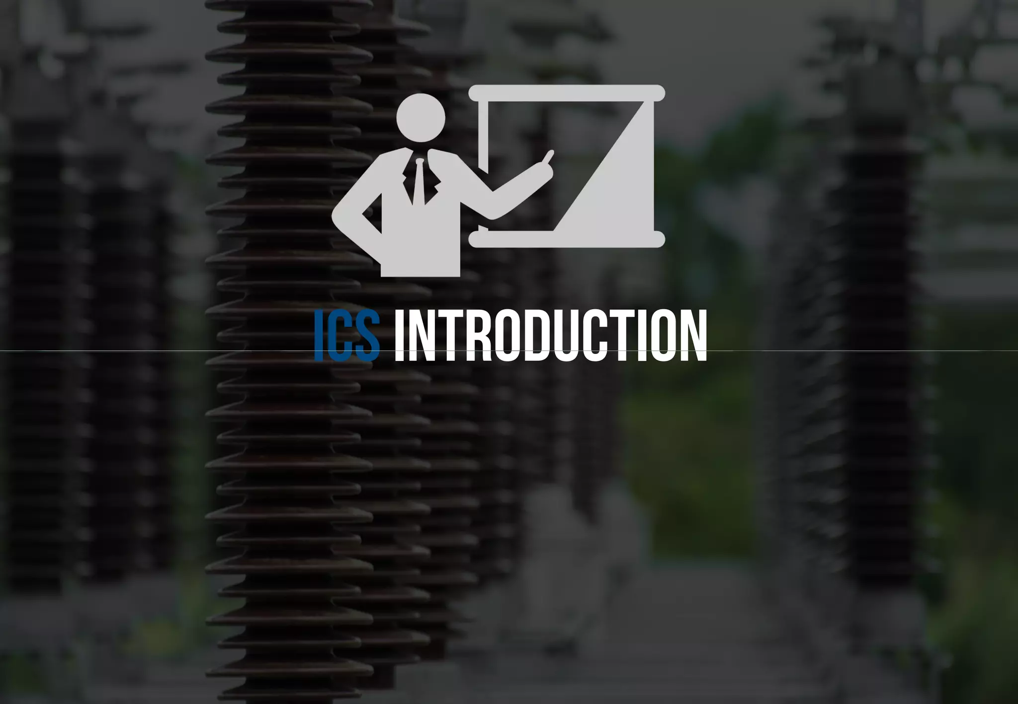 ICS Introduction 
 