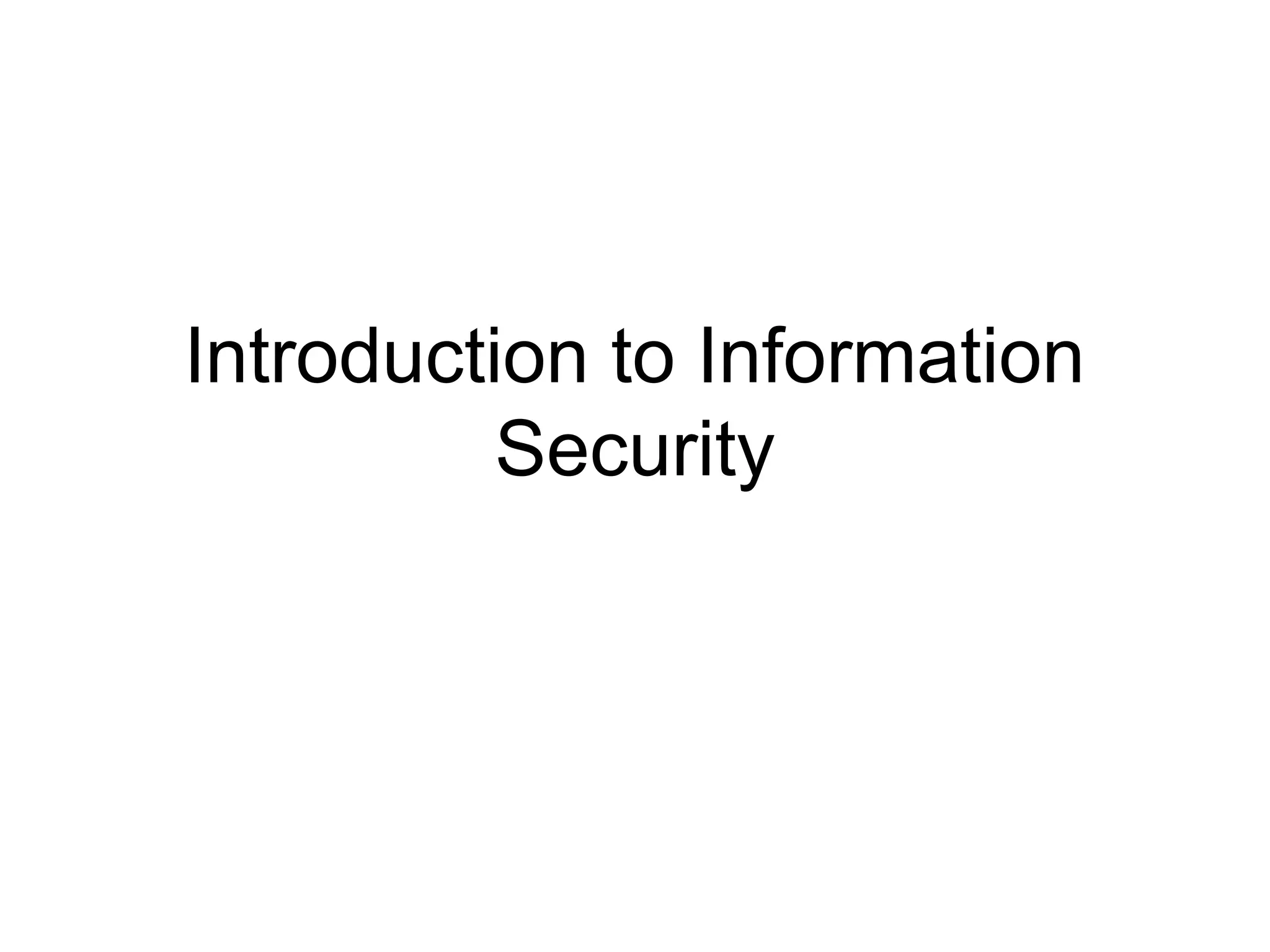 Introduction to Information
Security
 