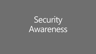 Security
Awareness
 