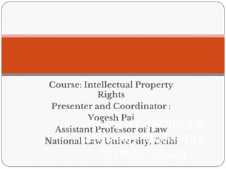 Intellectual Pr Introduction to Intellectual Property_A Conceptual Primer.pptx