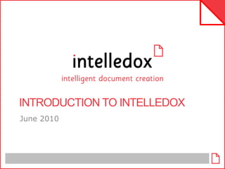 INTRODUCTION TO INTELLEDOX June 2010 