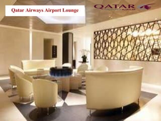 Qatar Airways Airport Lounge
 