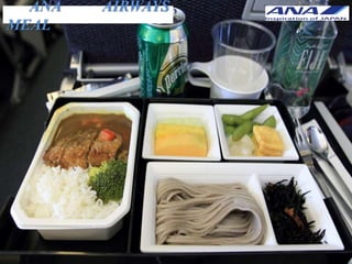 ANA AIRWAYS
MEAL
 