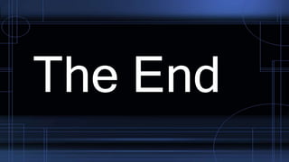 The End
 