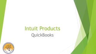 Intuit Products
QuickBooks
 