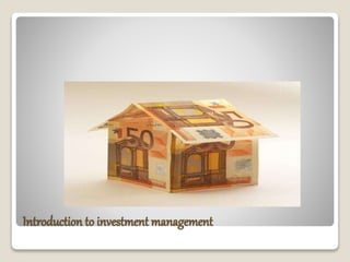 Introduction to investment management
 