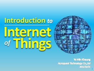 Introduction
Internet
Thingsof
1
 