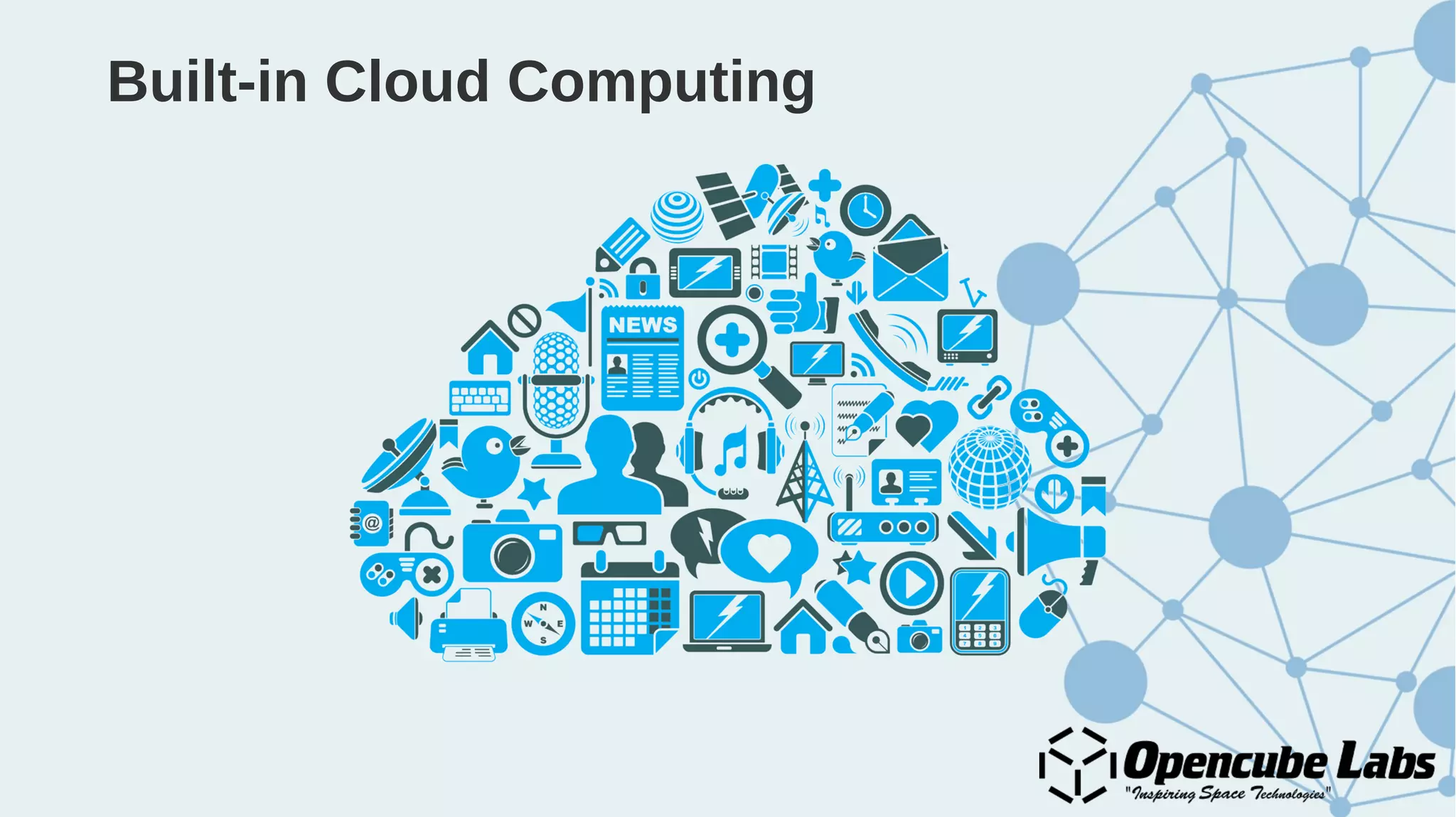 Built-in Cloud Computing
 