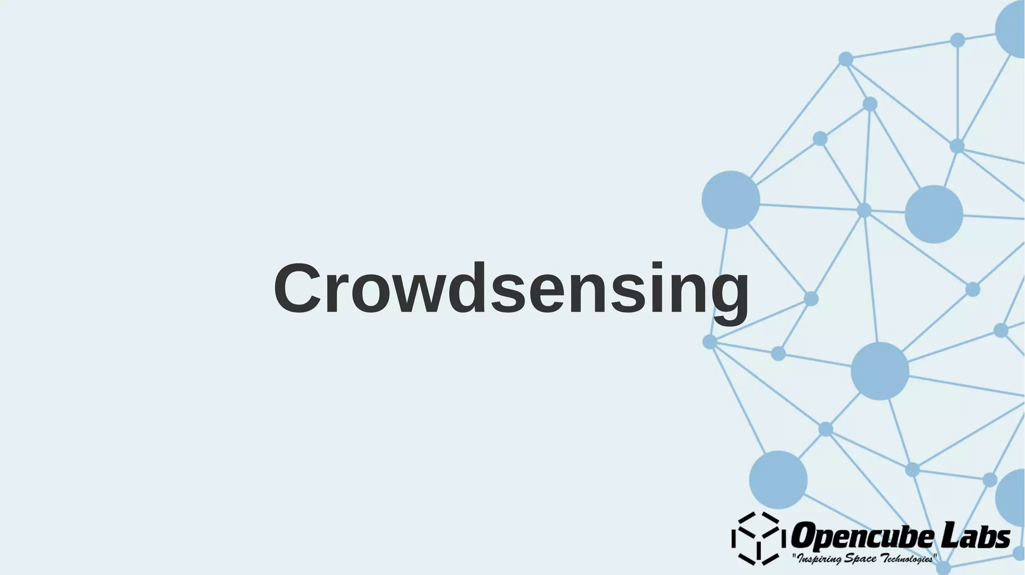 Crowdsensing
 