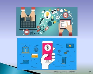 3/22/2022
MTNC/computerscience 57
 