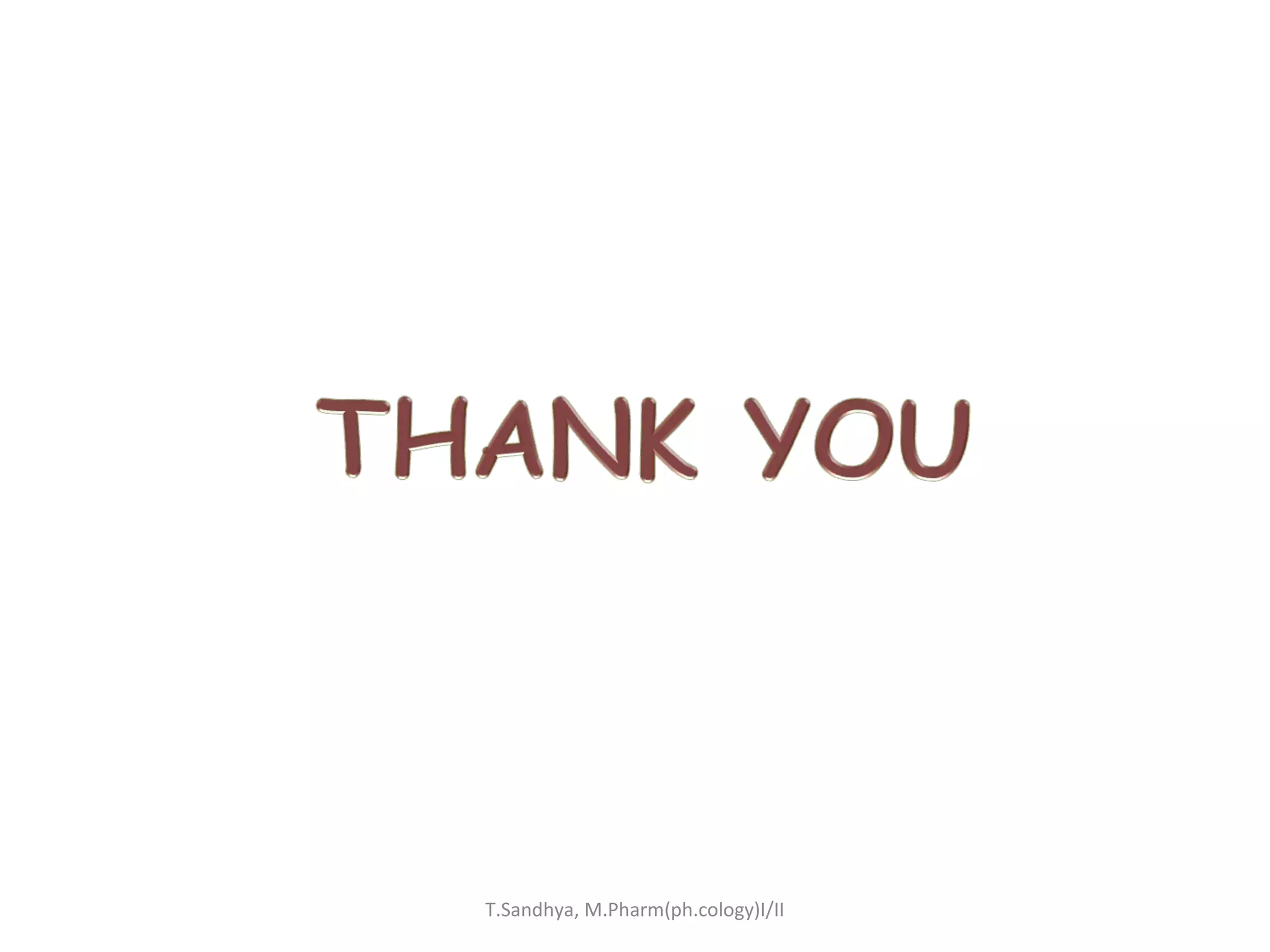 T.Sandhya, M.Pharm(ph.cology)I/II 
