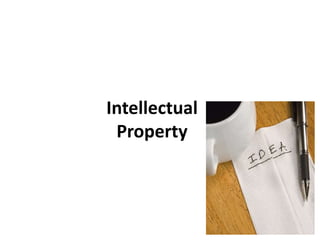 Intellectual
Property
 