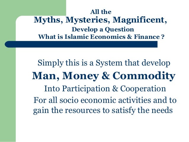 Introduction to Islamic economics and finance system Introduction to Islamic economics and finance system