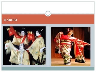 KABUKI
 