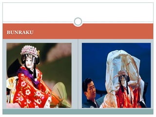 BUNRAKU
 
