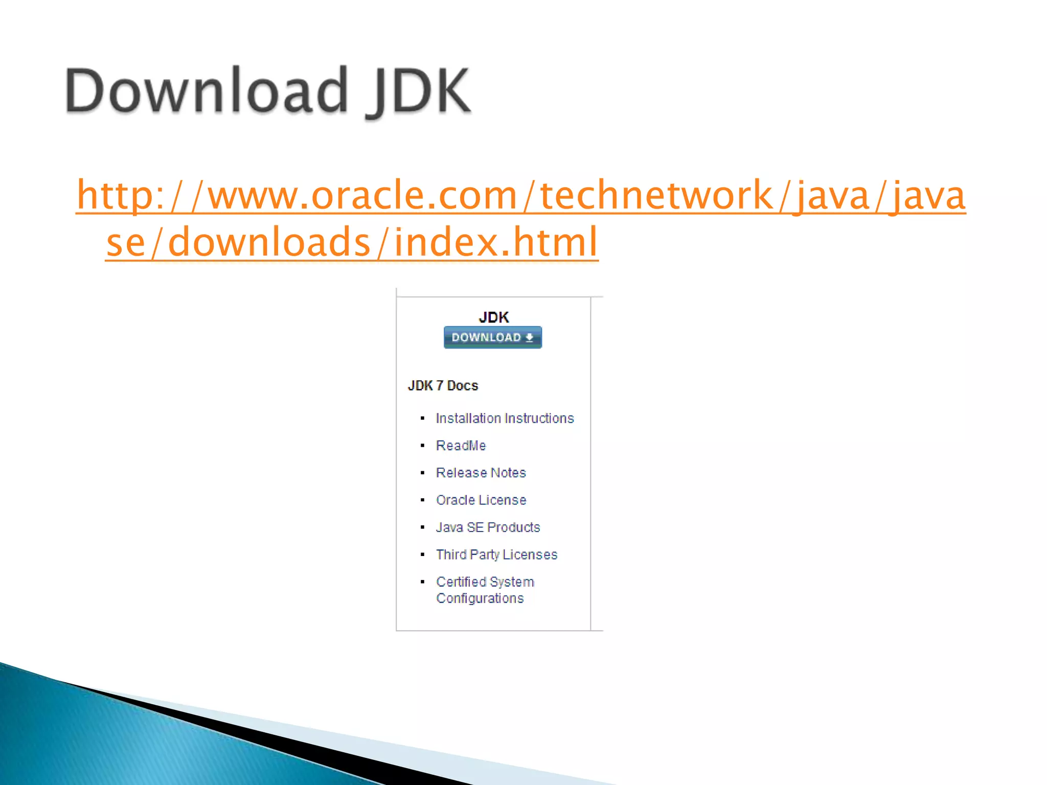 http://www.oracle.com/technetwork/java/java
se/downloads/index.html

 