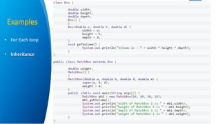 30
9/8/2015
• For Each loop
• Inheritance
Examples Examples
 