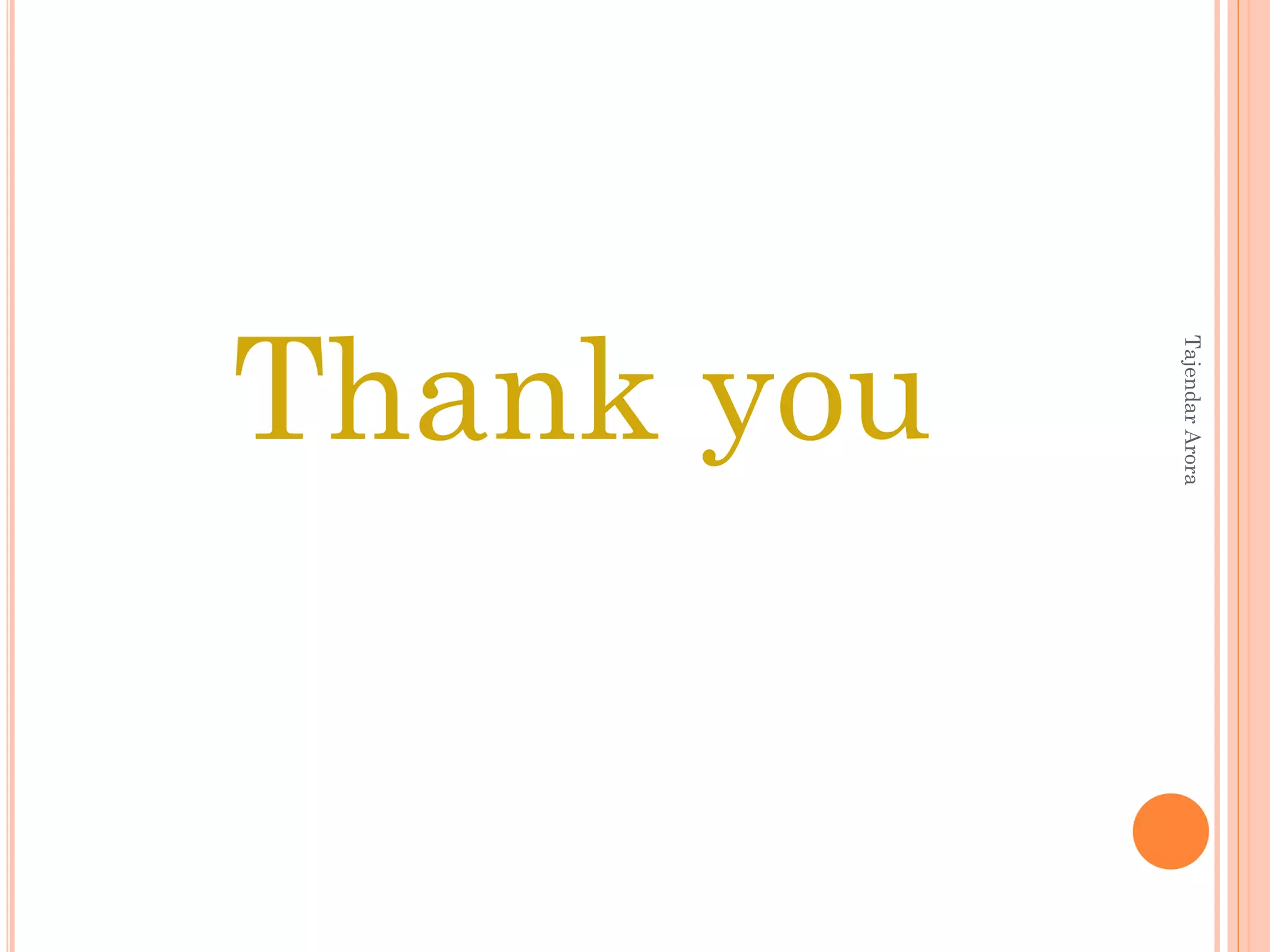 Thank you
TajendarArora
 