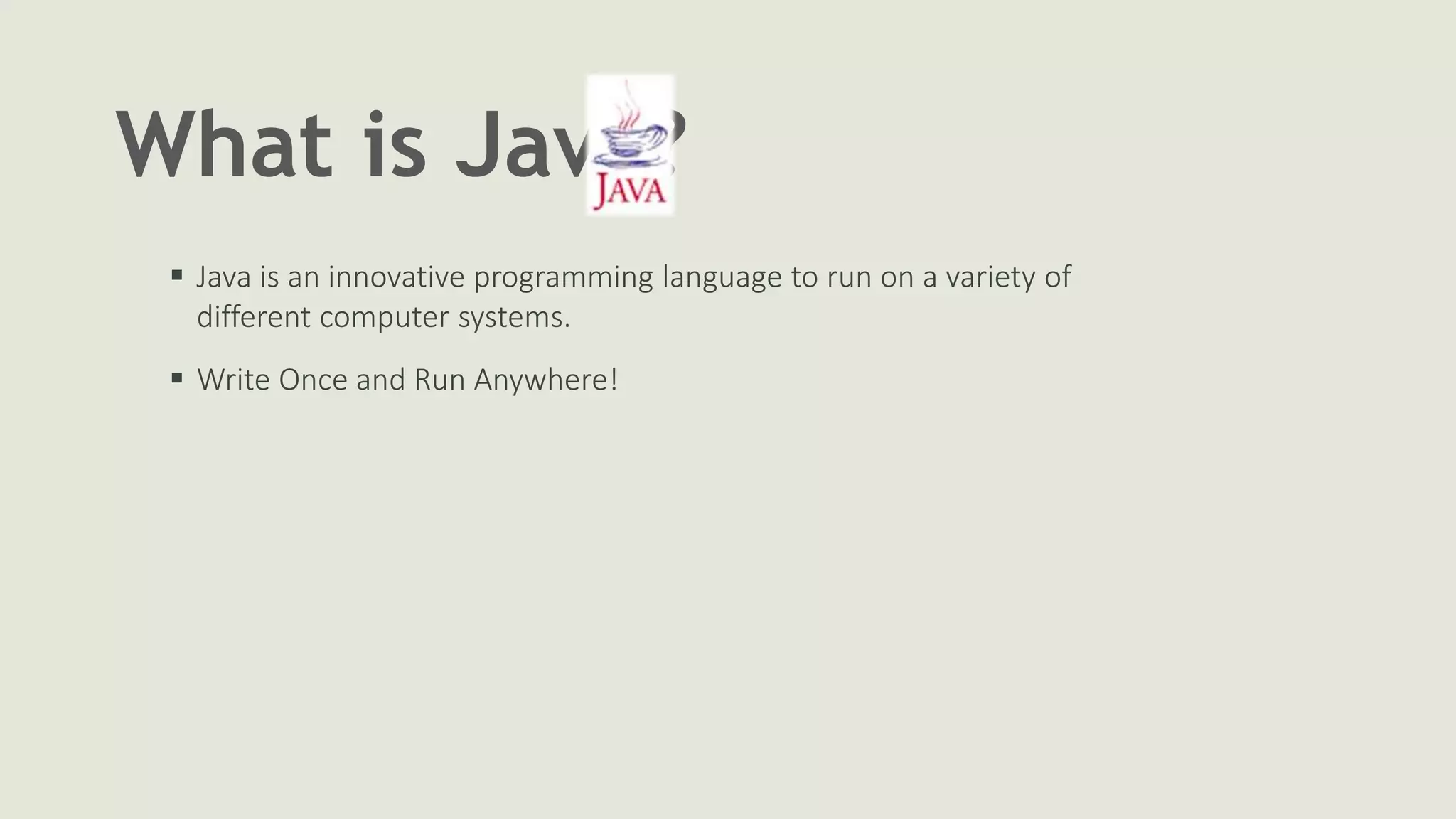 Introduction to java | PPTX | Programming Languages | Computing