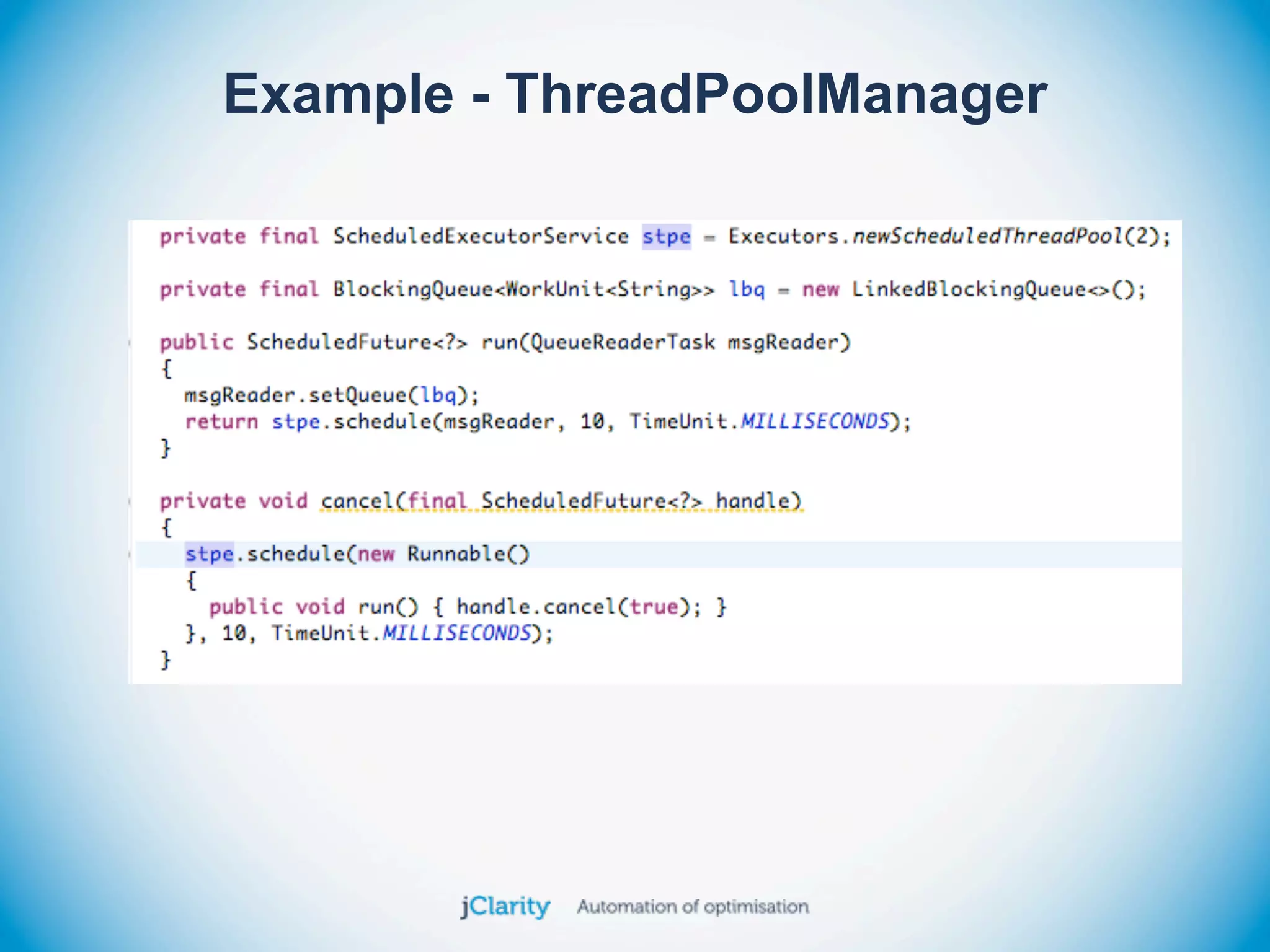 Example - ThreadPoolManager
 