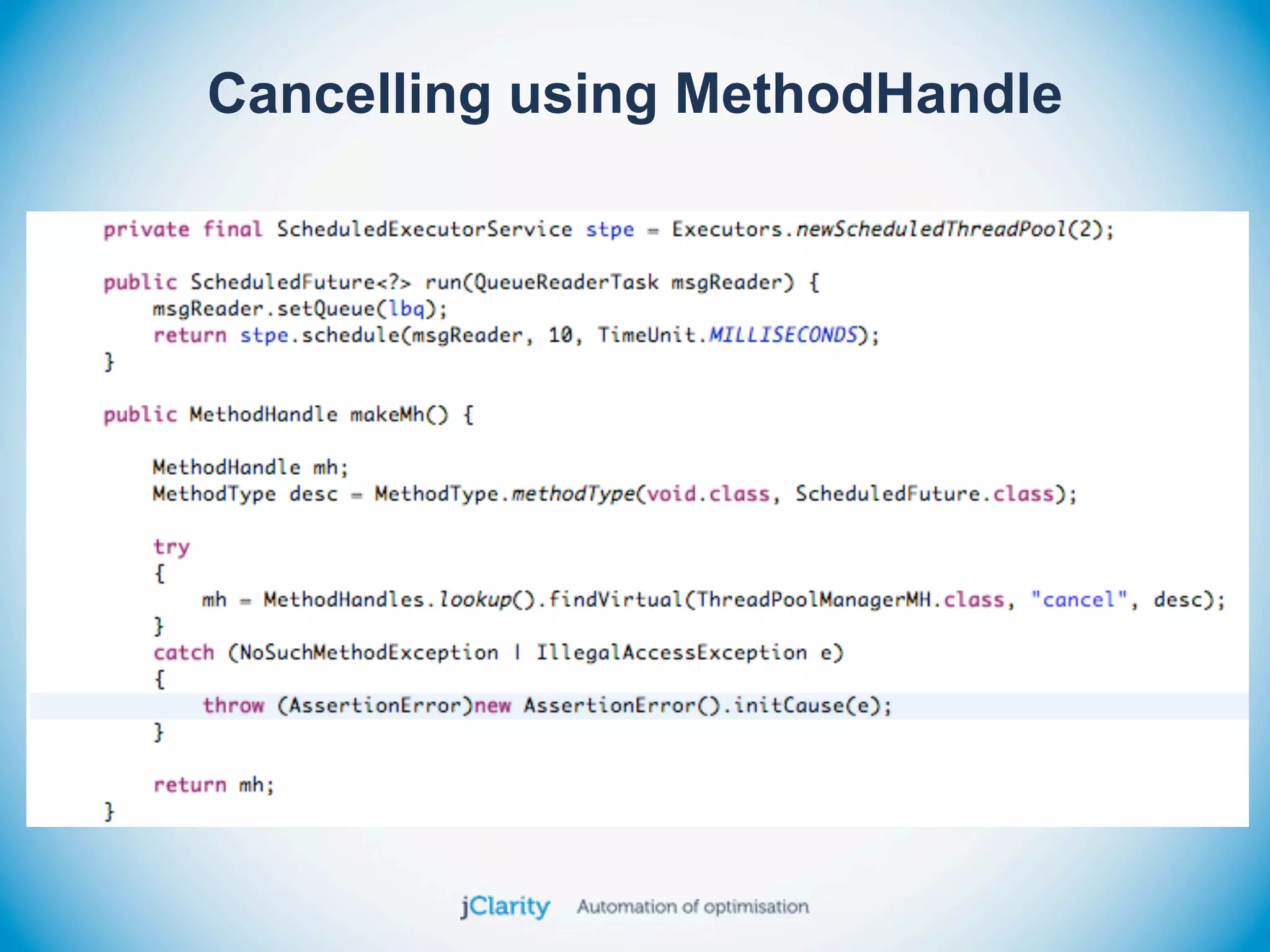Cancelling using MethodHandle
 