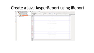 Introduction to java Jasper Report with Server & iReport | PPTX