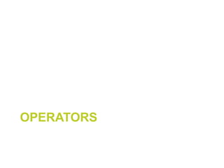 OPERATORS
 