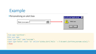 Example
Personalising an alert box
 